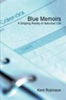 Kent Robinson - Blue Memoirs