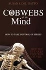 Susan J. Del Gatto - Cobwebs of the Mind