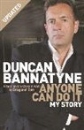 Duncan Bannatyne, Bannatyne Duncan - Anyone Can Do It