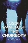 Joseph Wambaugh, Wambaugh Joseph - The Choirboys
