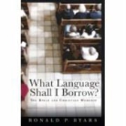 Ronald P Byars, Ronald P. Byars - What Language Shall I Borrow?
