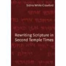 Sidnie W. Crawford, Sidnie White Crawford - Rewriting Scripture in Second Temple Times