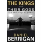 Daniel Berrigan - Kings and Their Gods