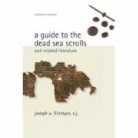 Joseph A Fitzmyer, Joseph A. Fitzmyer - A Guide to the Dead Sea Scrolls and Related Literature