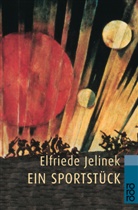 Elfriede Jelinek - Ein Sportstück