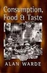 Alan Warde, Warde Alan - Consumption, Food and Taste