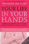 Jane Plant, Jane A. Plant - Your Life in Your Hands