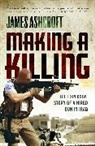 James Ashcroft, James (Captain) Ashcroft - Making a Killing