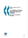 Ocde Publie Par Editions Ocde, Publie Pa Ocde Publie Par Editions Ocde - Etudes de Politique Fiscale de L'Ocde N 09: La Politique Fiscale Dans Les Pays de L'Ocde: Evolutions Et Reformes Recentes