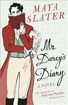 Maya Slater, Slater Maya - Mr. Darcy's Diary
