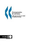 Ocde Publie Par Editions Ocde, Publie Pa Ocde Publie Par Editions Ocde, OCDE. Publie par : editions OCDE, Oecd - Comprendre le cerveau