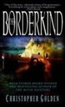 Christopher Golden, Golden Christopher - The Borderkind