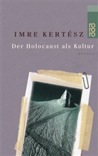 Imre Kertesz, Imre Kertész - Eine Gedankenlänge Stille, während das Erschießungskommando neu lädt
