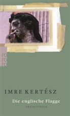 Imre Kertesz, Imre Kertész - Die englische Flagge