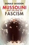 Donald Sassoon - Mussolini and the Rise of Fascism