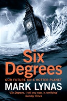 Mark Lynas, Lynas Mark - Six Degrees: Our Future on a Hotter Planet
