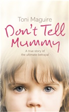 Toni Maguire, Maguire Toni - Don't Tell Mummy