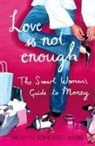 Merryn Somerset Webb, Merryn Somerset Webb - Love Is Not Enough