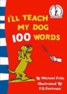 H.J. Frith, Michael Frith, Frith Michael, P. D. Eastman, P.D. Eastman, Eastman P. D. - I'll Teach My Dog 100 Words