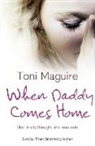 Toni Maguire, Maguire Toni - When Daddy Comes Home