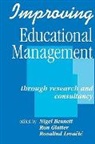 Nigel D Glatter Bennett, Nigel D. Glatter Bennett, N Bennett, N. Bennett, Nigel Bennett, Nigel D Bennett... - Improving Educational Management