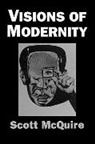Scott McQuire, McQuire Scott - Visions of Modernity
