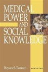 Bryan S Turner, Bryan S. Turner, Professor Bryan S. Turner - Medical Power and Social Knowledge