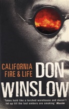 Don Winslow - California Fire and Life