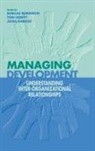 Dorcas Hewitt Robinson, John Harriss, Harriss John, Tom Hewitt, Hewitt Tom, Dorcas Robinson... - Managing Development