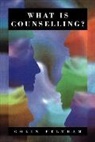 Colin Feltham - What Is Counselling?