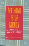 Michael Downey, Matthew Kelty, Kelty Matthew, Michael Downey, Downey Michael - My Song Is of Mercy
