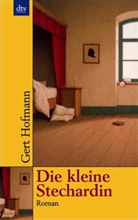 Gert Hofmann - Die kleine Stechardin