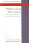 Andrew Brown, Ingrid Lunt, David Scott, David Brown Scott, David Lunt Scott, Professor David Scott... - Professional Doctorates: Integrating Academic and Professional