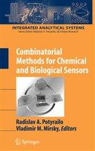 Radisla A Potyrailo, Radislav A Potyrailo, M Mirsky, M Mirsky, Vladimir M. Mirsky, Radislav A. Potyrailo - Combinatorial Methods for Chemical and Biological Sensors