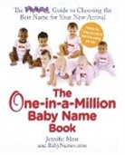 Babynames com, Babynames. Com, Babynames.Com, BabyNames.com (Firm), Jennifer Moss, Jennifer/ Babynames. com (COR) Moss - The One-in-a-Million Baby Name Book