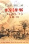 Rober Freestone, Robert Freestone, Robert (University of New South Wales Freestone, Freestone Rober - Designing Australia''s Cities