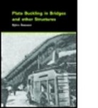Bjoern Aesson, Björn Åesson, Bjoern Akesson, Bjorn Akesson, Bjorn (EDT) Akesson, Björn Åkesson... - Plate Buckling in Bridges and Other Structures