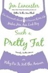 Jen Lancaster - Such a Pretty Fat