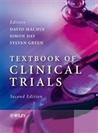 Simon Day, Sylvan Green, David Machin, MACHIN DAVID DAY SIMON GREEN SY, Simo Day, Simon Day... - Textbook of Clinical Trials