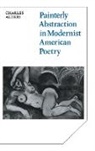 Charles Altieri - Painterly Abstraction in Modernist American Poetry