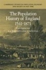R. S. Schofield, E. A. Wrigley - The Population History of England 1541-1871