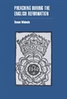 Susan Wabuda - Preaching During the English Reformation
