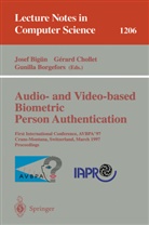 Josef Bigün, Gunilla Borgefors, Gerar Chollet, Gerard Chollet, Gérard Chollet - Audio- and Video-based Biometric Person Authentication