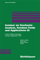 Robert C. Dalang, Marc Dozzi, Marco Dozzi, Francesco Russo - Seminar on Stochastic Analysis, Random Fields and Applications III