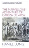 Haniel Long, Miller - The Marvellous Adventure of Cabeza De Vaca