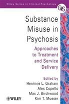 Max J. Birchwood, Alex Copello, Hermine L. Graham, Hermine L. (The Compass Programme Graham, Hermine L. Copello Graham, HL Graham... - Substance Misuse in Psychosis
