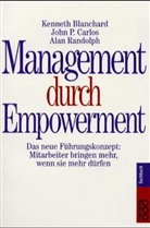Kenneth Blanchard, Kenneth H. Blanchard, John P. Carlos, Alan Randolph - Management durch Empowerment