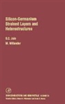 S. C. Jain, Suresh C. Jain, Suresh C. (National Physical Laboratory Jain, M. Willander, M. (Goeteborg University and Linkoeping University) Willander, M. Jain Willander... - Silicon-Germanium Strained Layers and Heterostructures