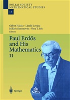 Gabor Halasz, Laszl Lovasz, Laszlo Lovasz, Miklos Simonovits, Miklos Simonovits et al, Vera T. Sos... - Paul Erdös and His Mathematics