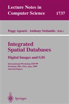 P. Agouris, Pegg Agouris, Peggy Agouris, Stefanidis, Stefanidis, A. Stefanidis... - Integrated Spatial Databases: Digital Images and GIS